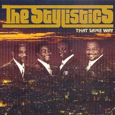 That Same Way by The Stylistics - album cover