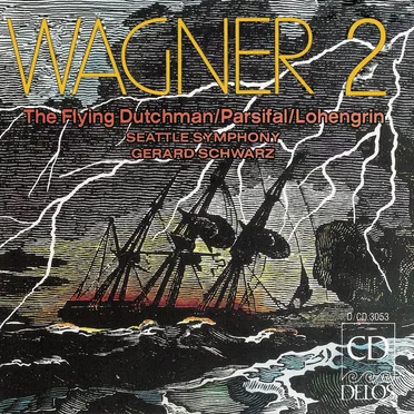 Wagner 2: The Flying Dutchman / Parsifal / Lohengrin