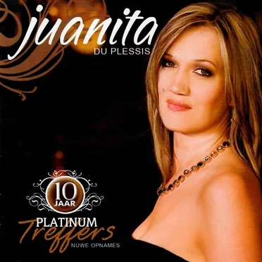 10 Jaar - Platinum Treffers by Juanita du Plessis - album cover