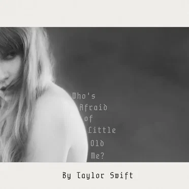 Who’s Afraid of Little Old Me by Taylor Swift - album cover