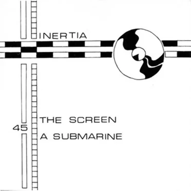 The Screen / A Submarine by Inertia - album cover