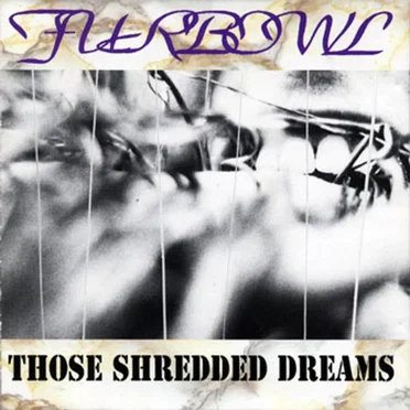 Those Shredded Dreams by Furbowl - album cover