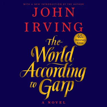 The World According to Garp: A Novel by John Irving - album cover
