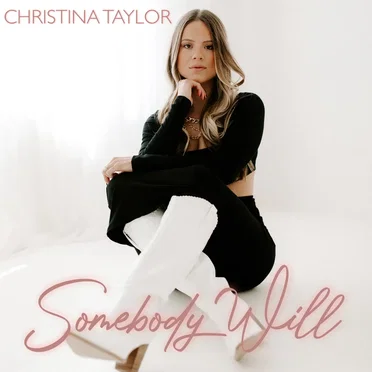 Somebody Will by Christina Taylor - album cover