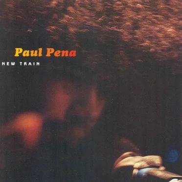 New Train by Paul Pena - album cover