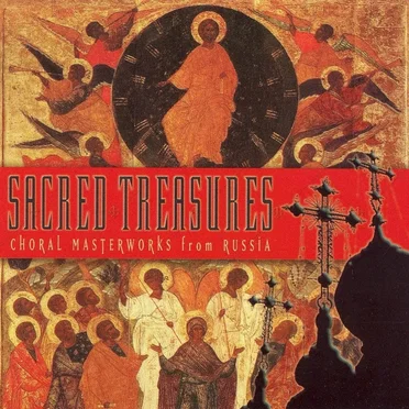 Sacred Treasures: Choral Masterworks From Russia by Various Artists - album cover
