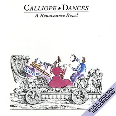 Calliope Dances: A Renaissance Revel by Calliope - album cover