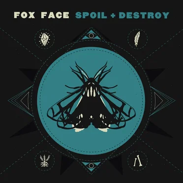 Spoil + Destroy by Fox Face - album cover
