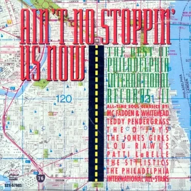 The Best of Philadelphia International Records, Volume II: Ain’t No Stoppin’ Us Now by Various Artists - album cover