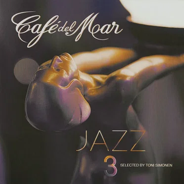 Café del Mar: Jazz 3 by Various Artists - album cover