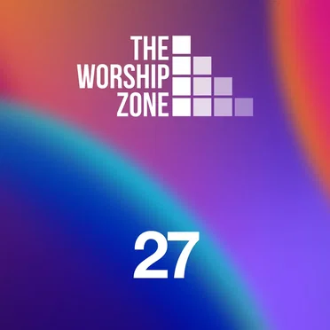 The Worship Zone 27