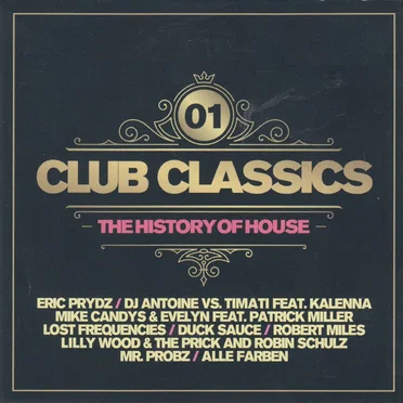 Club Classics: The History of House Vol. 01 by Various Artists - album cover