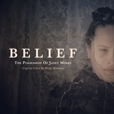 Belief: The Possession of Janet Moses: Original Score