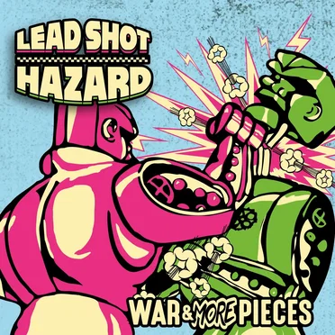 War & More Pieces by Lead Shot Hazard - album cover
