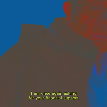 I Am Once Again Asking for Your Financial Support