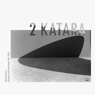 Break at Home (Original Studio Recordings 1981–1991) by 2 Katara - album cover