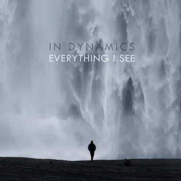 Everything I See by In Dynamics - album cover
