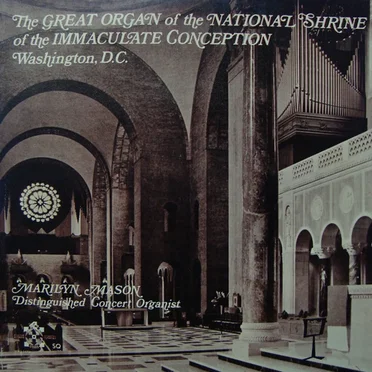 The Great Organ of the National Shrine of the Immaculate Conception, Washington, DC by Marilyn Mason - album cover