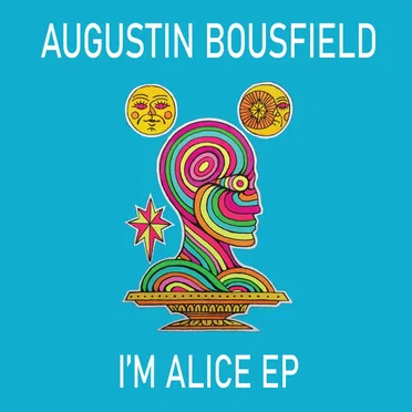 I'm Alice EP by Augustin Bousfield - album cover