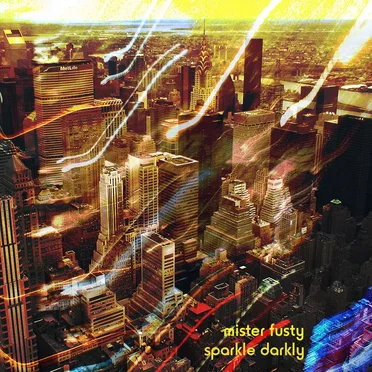 Sparkle Darkly by Mister Fusty - album cover