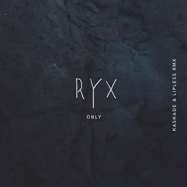 Only (Kaskade & Lipless RMX)
