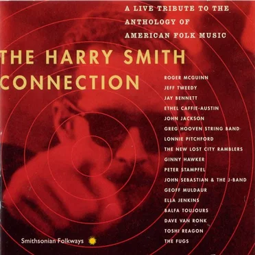 The Harry Smith Connection (A Live Tribute To The Anthology Of American Folk Music) by Various Artists - album cover