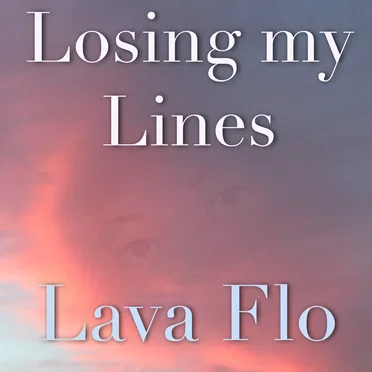 Losing My Lines by Lava Flo - album cover