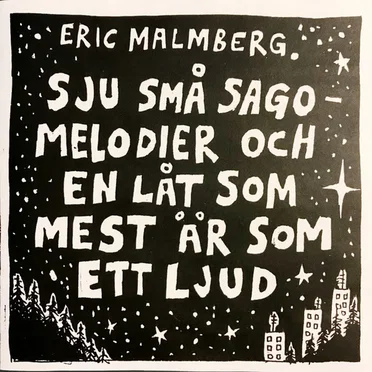 Sju Små Sagomelodier Och En Låt Som Mest Är Som Ett Ljud