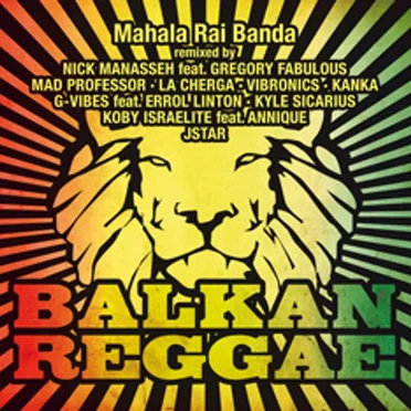 Balkan Reggae remixed by by Mahala Rai Banda - album cover