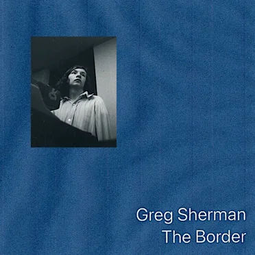 The Border by Greg Sherman - album cover