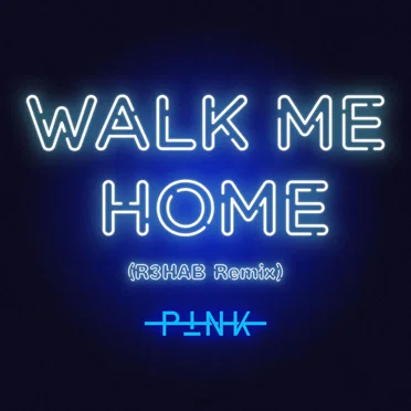 Walk Me Home (R3HAB remix)