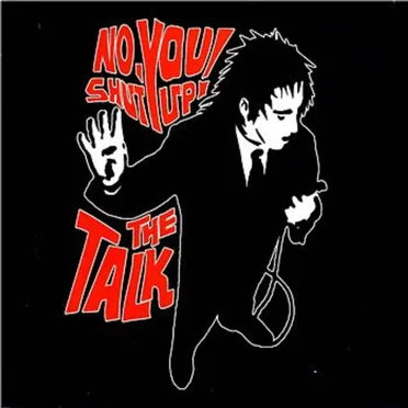 No, You Shut Up! by The Talk - album cover