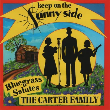 Keep on Sunny Side: Bluegrass Salutes the Carter Family by Various Artists - album cover