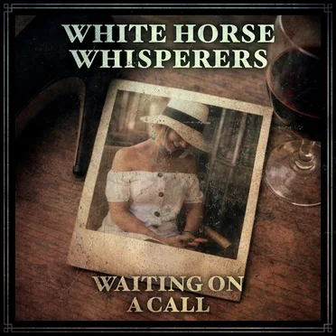 Waiting On a Call by White Horse Whisperers - album cover