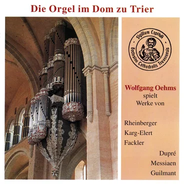 Die Orgel im Dom zu Trier