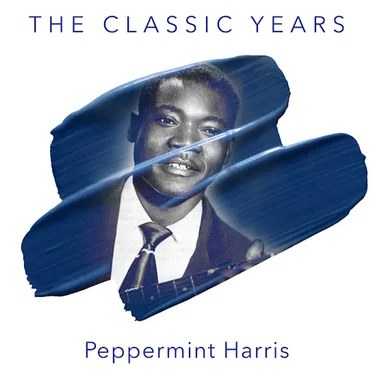 The Classic Years by Peppermint Harris - album cover