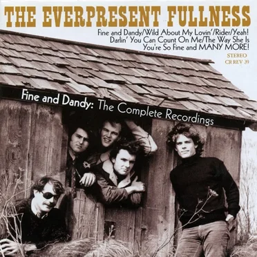 Fine and Dandy: The Complete Recordings by The Everpresent Fullness - album cover