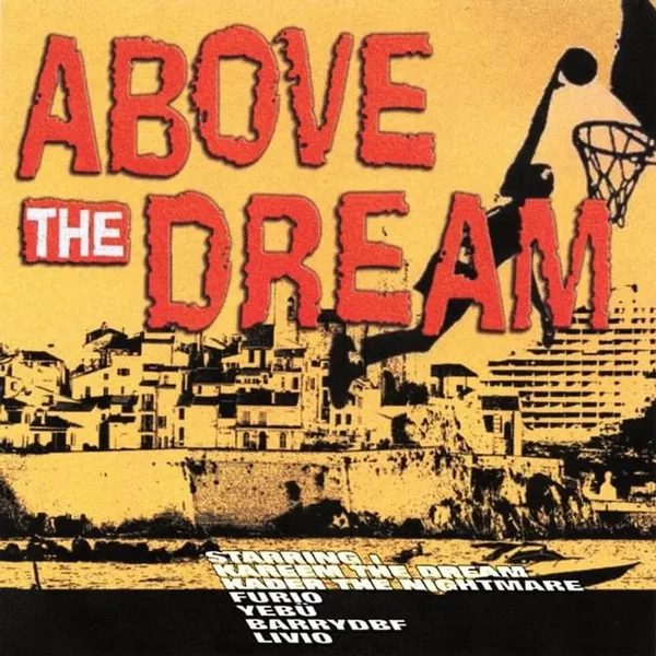 ABOVE THE DREAM
