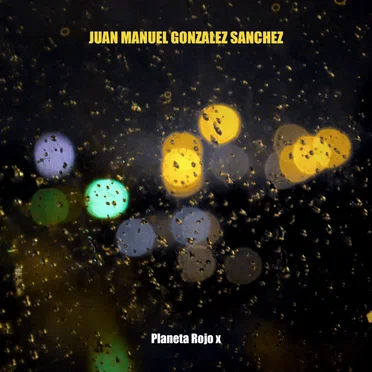 Planeta Rojo X by Juan Manuel Gonzalez Sanchez - album cover