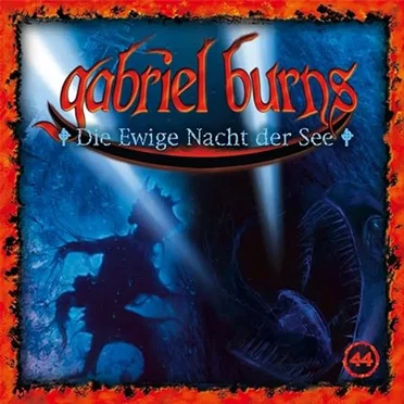 Gabriel Burns, Episode 44: Die Ewige Nacht der See by Gabriel Burns - album cover