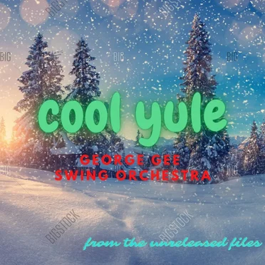 Cool Yule by George Gee Swing Orchestra - album cover