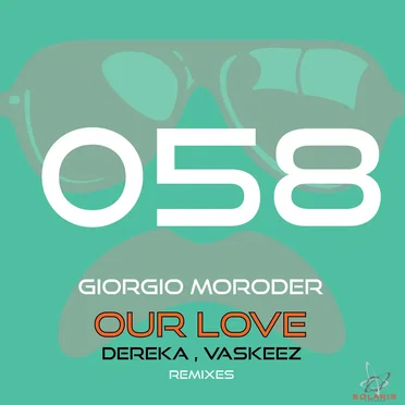 Our Love (Dereka, Vaskeez remixes)