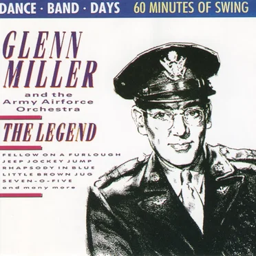 The Legend by Glenn Miller and the Army Air Forces Orchestra - album cover