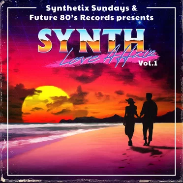 Synth Love Affair, Vol.1 by Future 80's Records - album cover