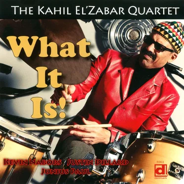 What It Is! by Kahil El’Zabar Quartet - album cover