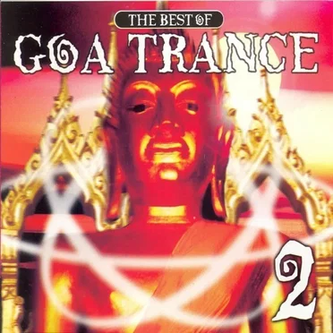 The Best of Goa Trance 2 by Various Artists - album cover