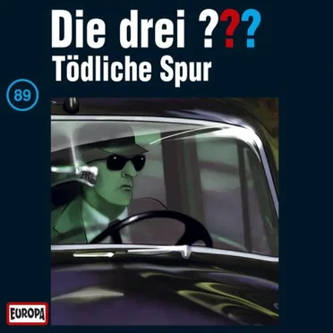 Die drei ??? 89: Tödliche Spur by Die drei ??? - album cover