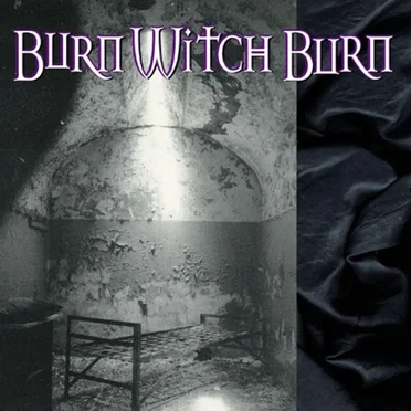 Burn Witch Burn by Burn Witch Burn - album cover