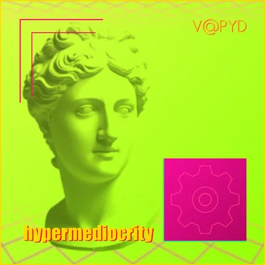 HYPERMEDIOCRITY by V@PYD - album cover