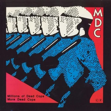 Millions of Dead Cops / More Dead Cops